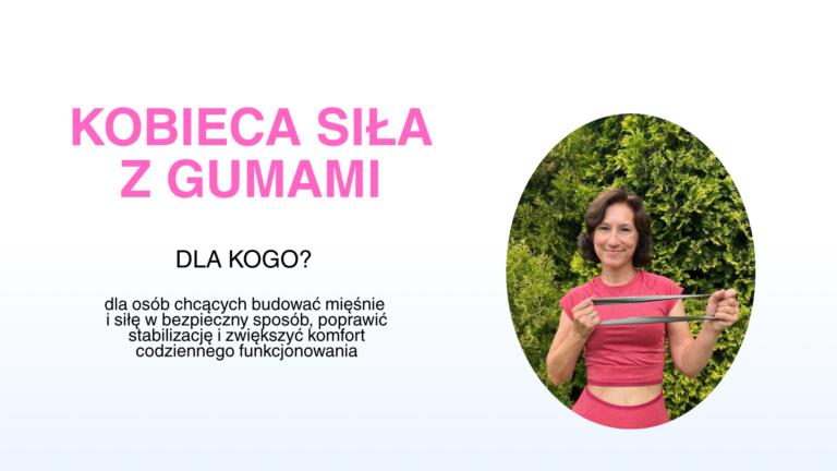 Kobieca Siła z Gumami
